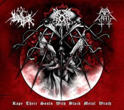 Evil Wrath : Rape Their Souls with Black Metal Wrath